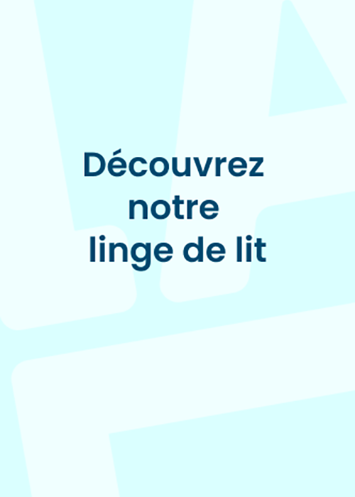 Découvrez notre linge de lit 