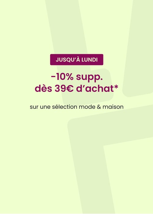 -10% supp. dès 39€ d’achat*