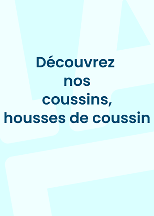 Découvrez nos coussins, housses de coussins