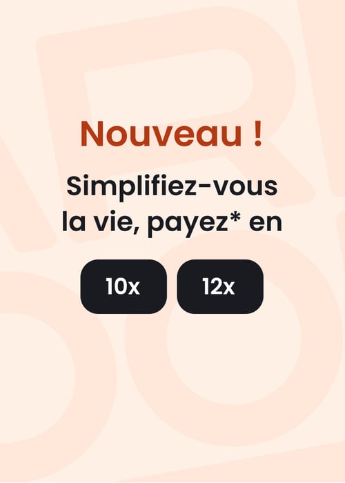 Simplifiez-vous la vie, payez* en 10x, 12x