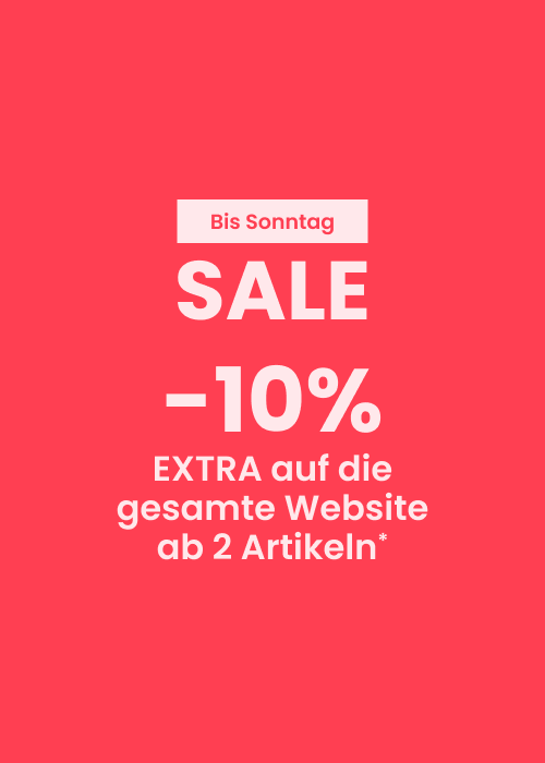 SALE : 10% EXTRA ab 2 Artikeln*
