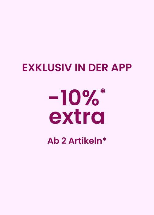 10 EXTRA* Exklusiv in der App