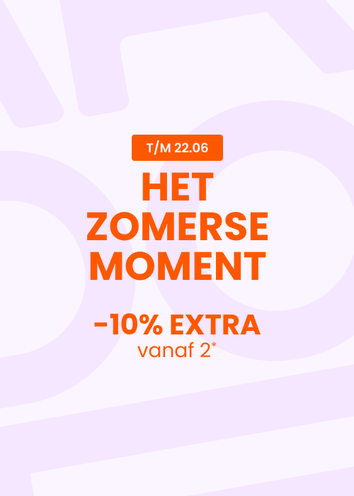 HET ZOMERSE MOMENT : 10% EXTRA VANAF 2