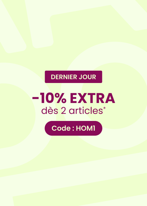 DERNIER JOUR : 10% EXTRA dès 2 articles* code HOM1