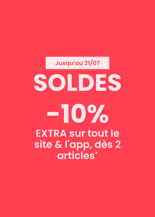 SOLDES : 10% EXTRA dès 2 articles*