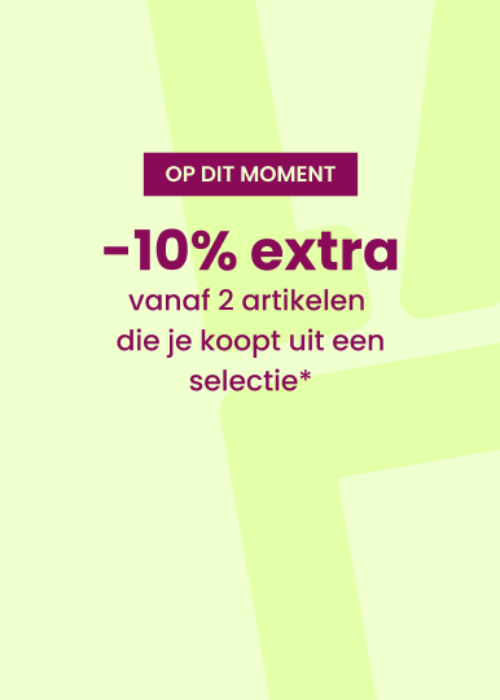 OP DIT MOMENT : 10% EXTRA vanaf 2 artikelen*