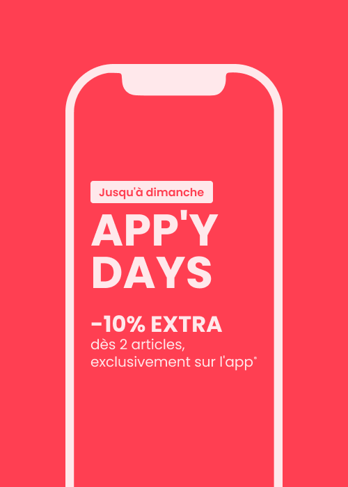 APP'Y DAYS: -10% EXTRA dès 2*