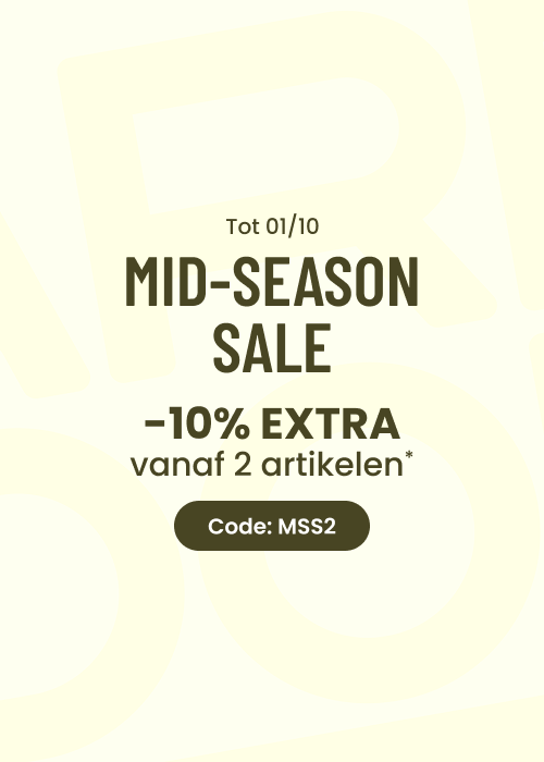 MID-SEASON SALE T/M 01/10 : 10% EXTRA vanaf 2 artikelen.
