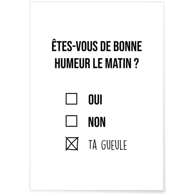 Affiche 'Êtes-vous de bonne humeur le matin ?' Couleur blanc <span itemprop=