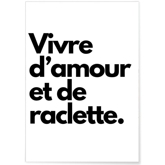 Affiche Vivre d'amour et de raclette Couleur blanc <span itemprop=