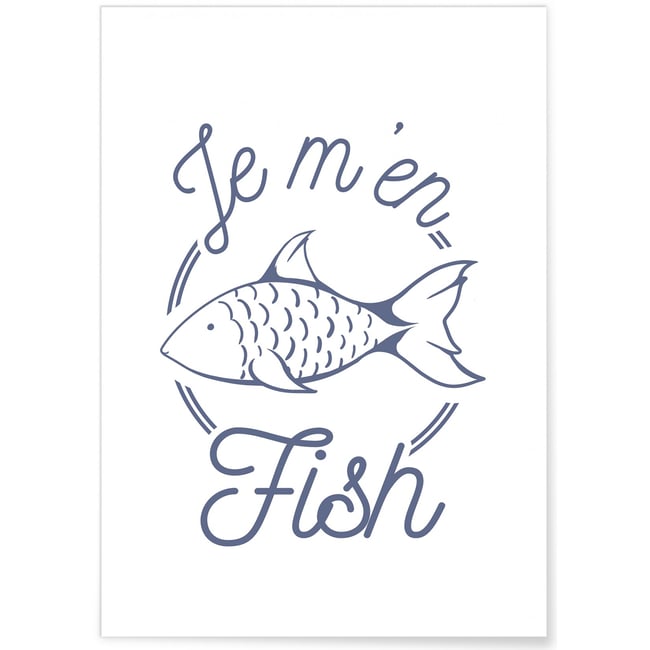 Affiche 'Je m'en fish' Couleur blanc <span itemprop=
