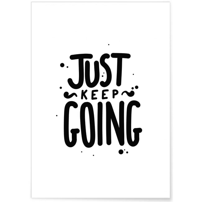 Affiche 'Just Keep Going' Couleur blanc <span itemprop=