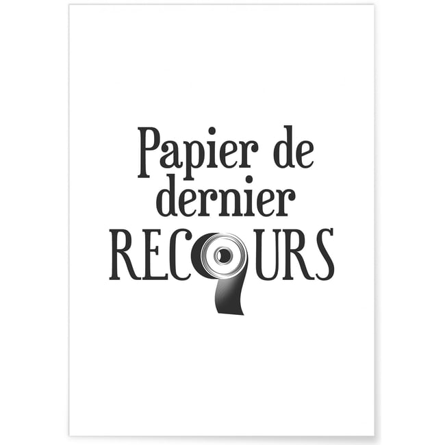 Affiche Toilettes : 'Papier de dernier recours' Couleur blanc <span itemprop=
