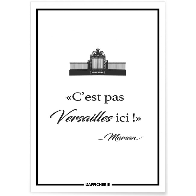 Affiche 'C'est pas Versailles ici' - Maman Couleur blanc <span itemprop=