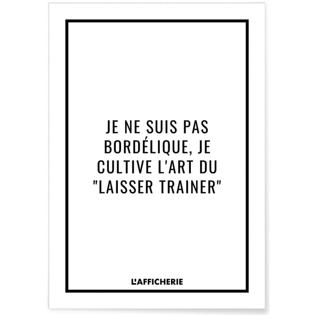 Affiche 'L'art du laisser trainer...' Couleur blanc <span itemprop=