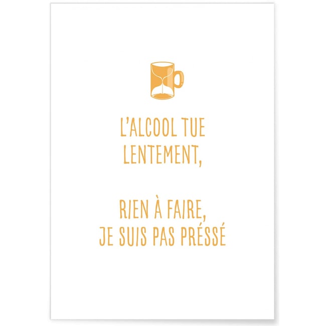 Affiche 'L'alcool tue lentement' Couleur blanc <span itemprop=