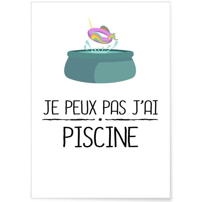 Affiche 'Je peux pas j'ai piscine' Couleur blanc <span itemprop=
