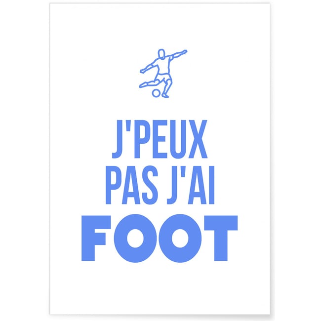 Poster 'Je peux pas j'ai foot' Couleur blanc <span itemprop=