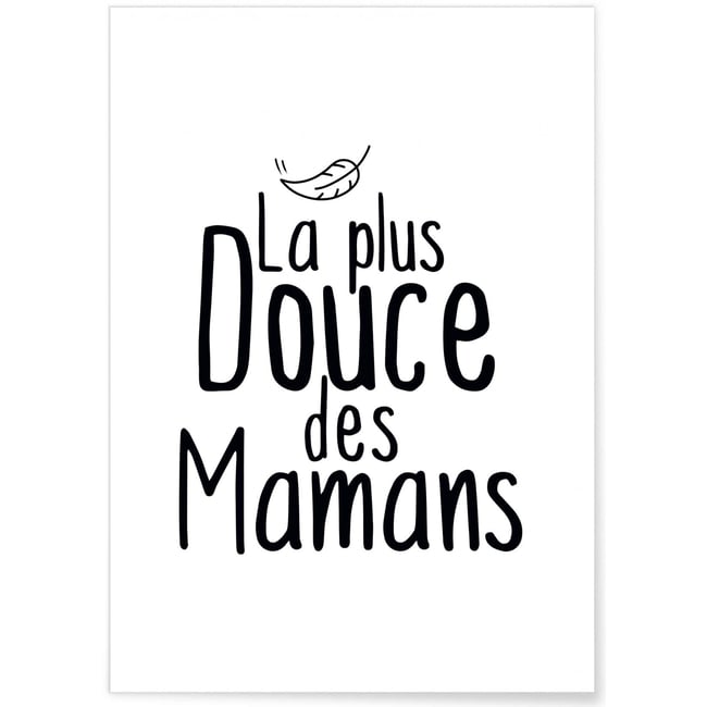 Affiche 'La plus douce des mamans' Couleur blanc <span itemprop=