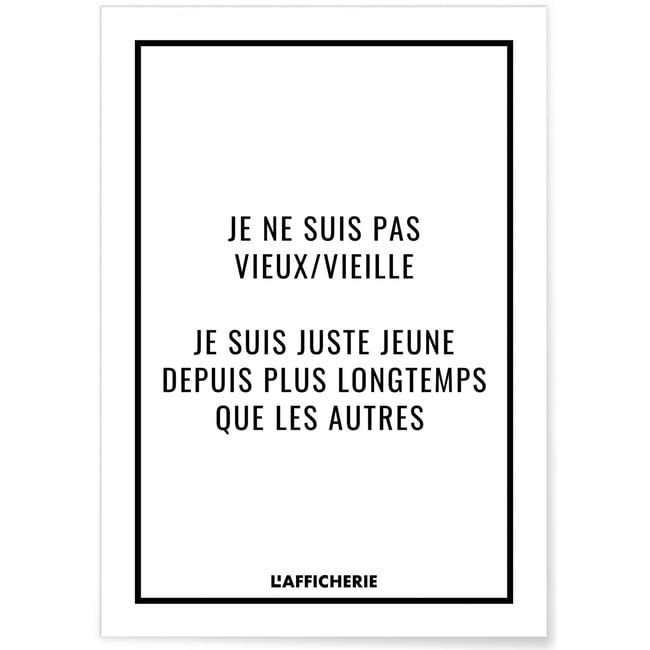 Affiche 'Je ne suis pas vieux/vieille...' Couleur blanc <span itemprop=