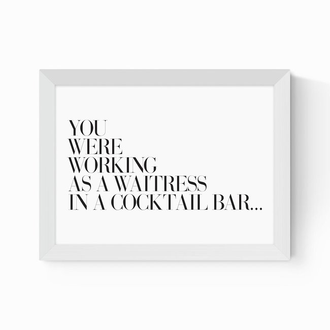 You Were Working as a Waitress by Honeymoon Hotel - EAST END PRINTS