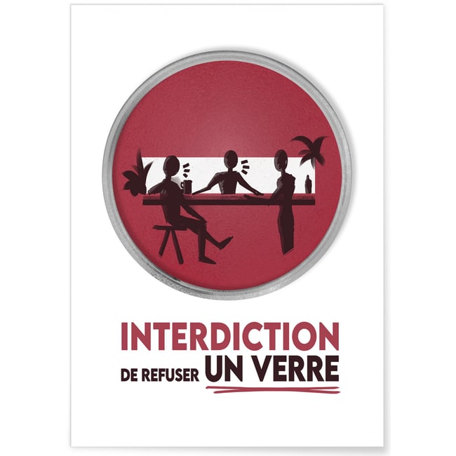 Affiche 'Interdiction de refuser un verre' Couleur blanc <span itemprop=
