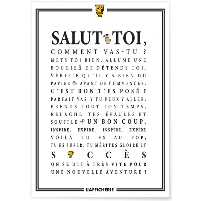 Affiche Toilettes : 'Salut toi...' Couleur blanc <span itemprop=