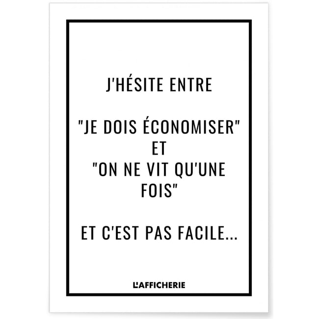 Affiche 'J'hésite entre...' Couleur blanc <span itemprop=