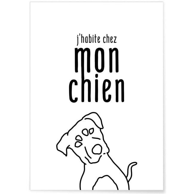 Affiche 'J'habite chez mon chien' Couleur blanc <span itemprop=