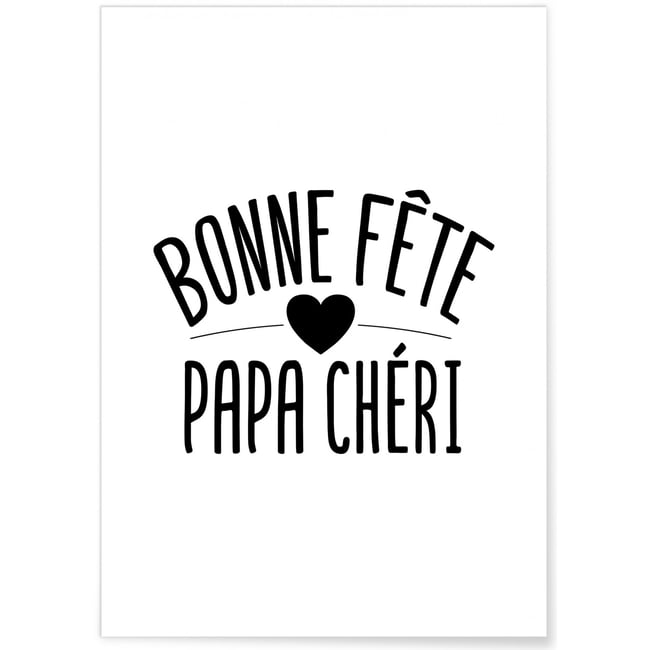 Affiche 'Bonne Fête Papa Chéri' Couleur blanc <span itemprop=