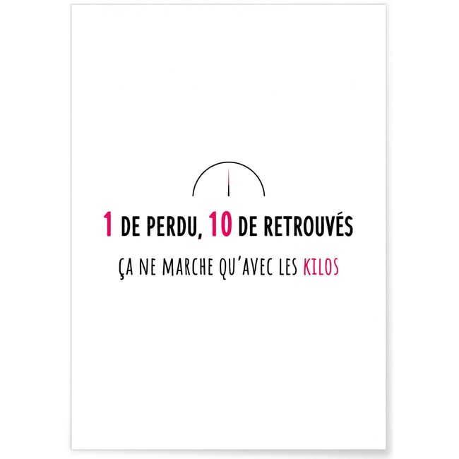 Affiche 'Un de perdu, 10 de retrouvés' Couleur blanc <span itemprop=