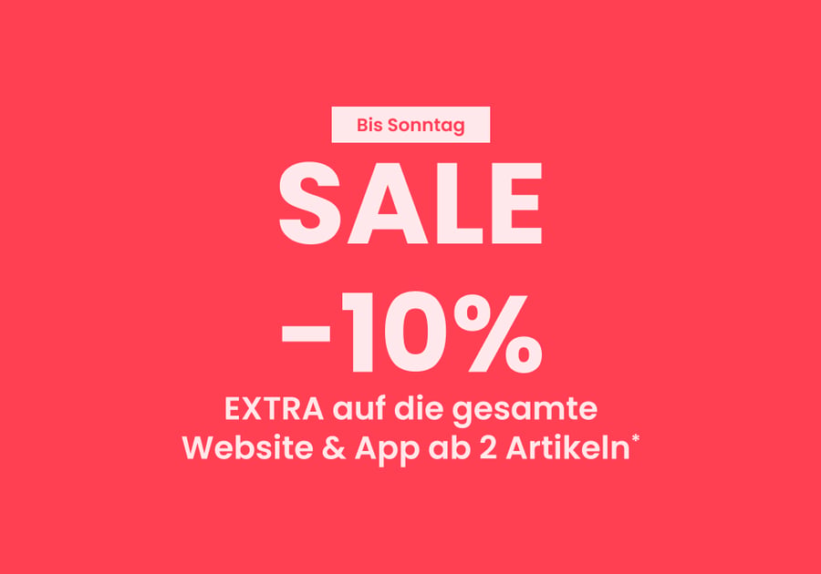 SALE : 10% EXTRA ab 2 Artikeln*