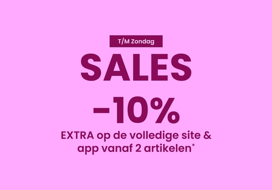 SALES : 10% EXTRA vanaf 2 artikelen*
