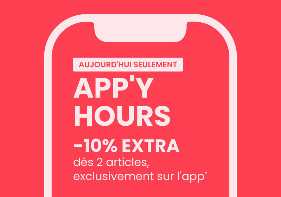 APPY'Y HOURS : -10% EXTRA dès 2*