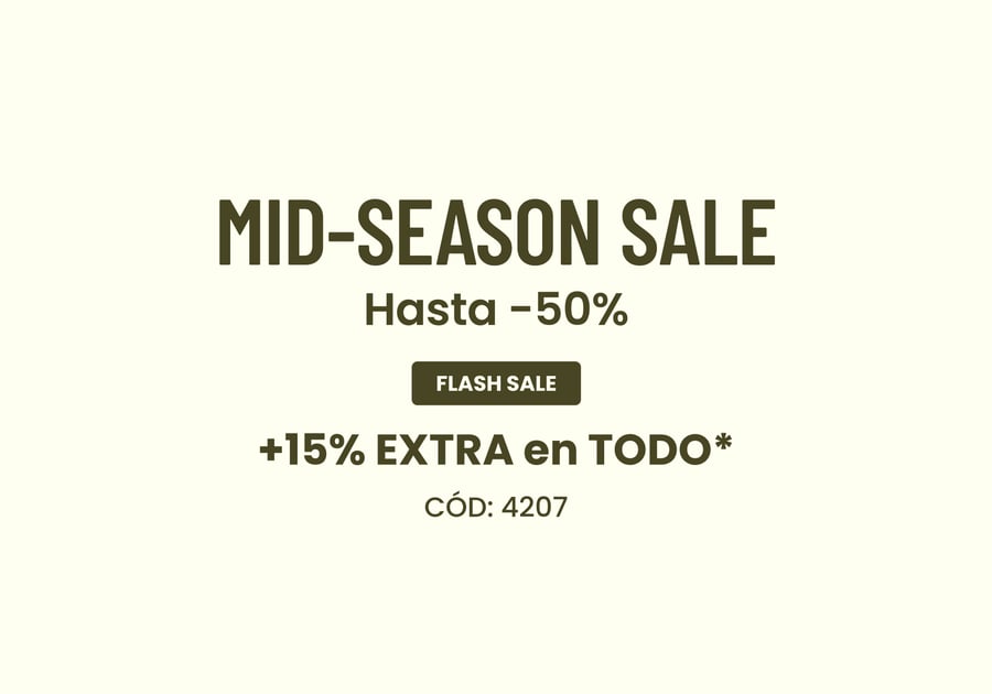 MID SEASON SALE hasta -50% +15% EXTRA en TODO