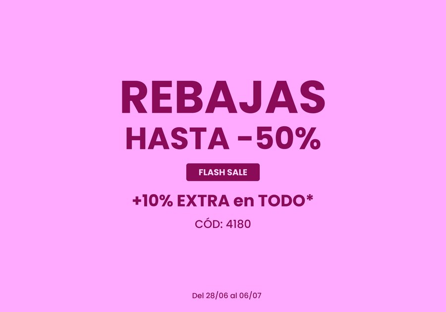 REBAJAS hasta -50% +10% EXTRA en TODO