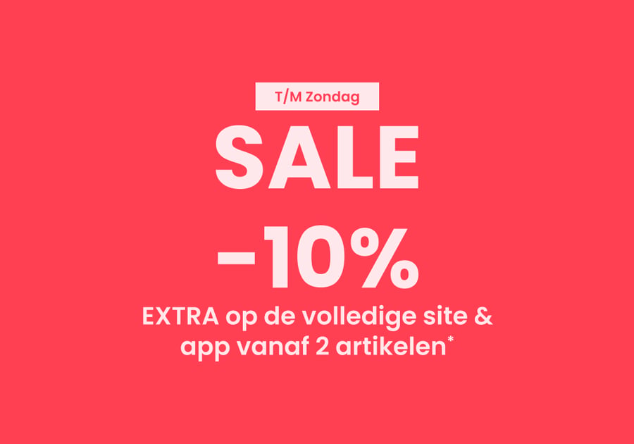 TOT ZONDAG : -10% EXTRA op de volledige site & app vanaf 2 artikelen*