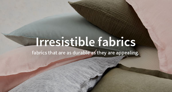 Irresistible fabrics