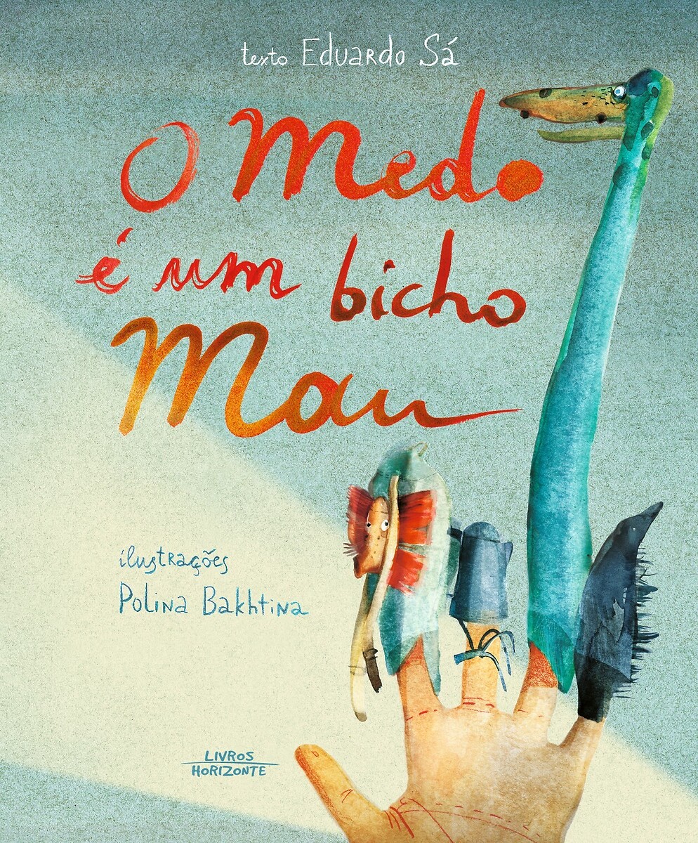 Livro "O medo é um bicho mau", LIVROS HORIZONTE, LIVROS HORIZONTE