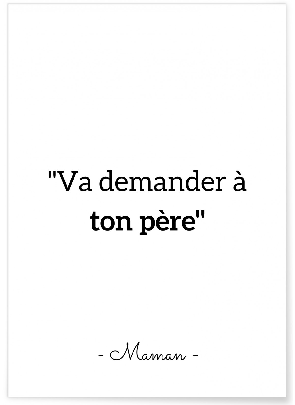 Affiche 'Va demander à ton père', L'AFFICHERIE