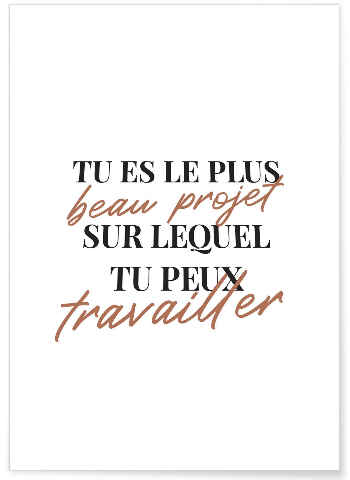 Affiche 'Tu es le plus beau projet...', L'AFFICHERIE