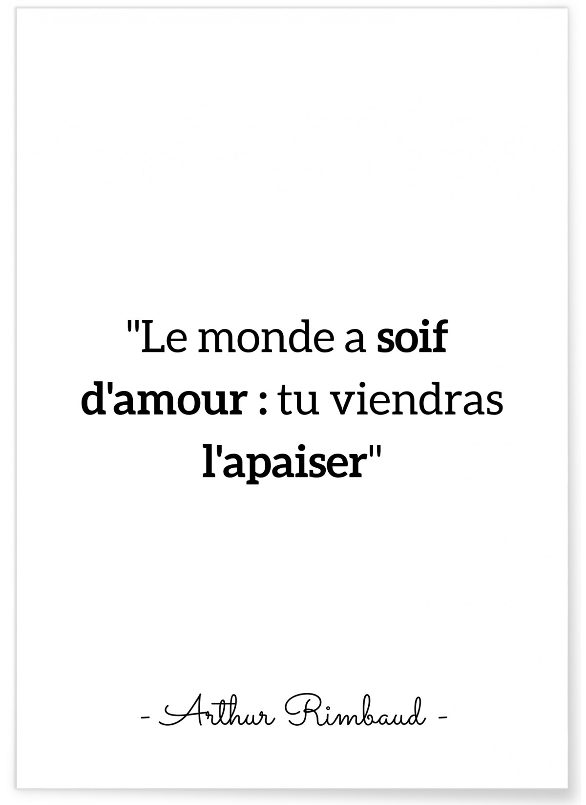 Affiche citation Arthur Rimbaud 'Le monde a soif d'amour...', L'AFFICHERIE