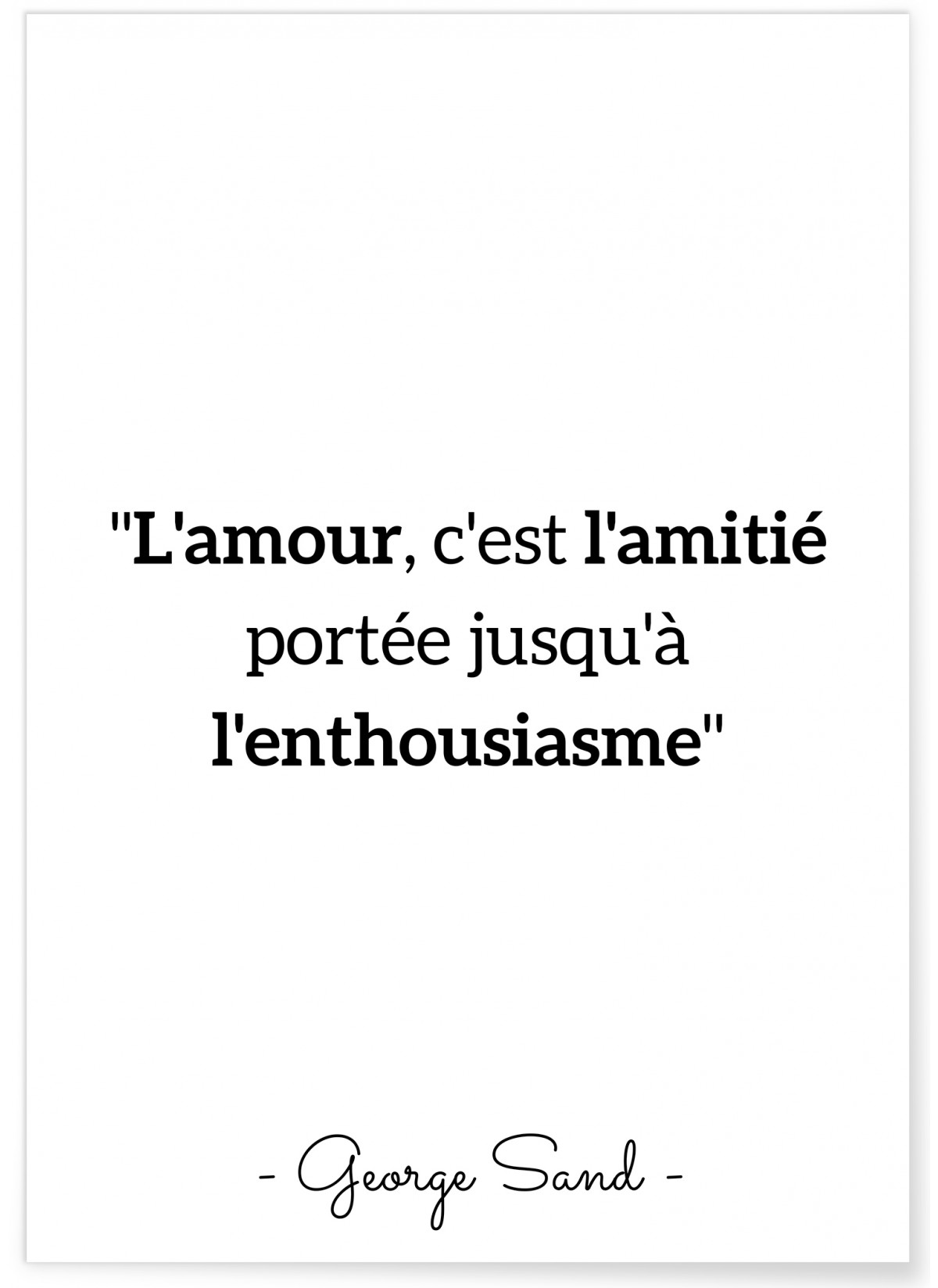 Affiche George Sand 'L'amour, c'est l'amitié...', L'AFFICHERIE