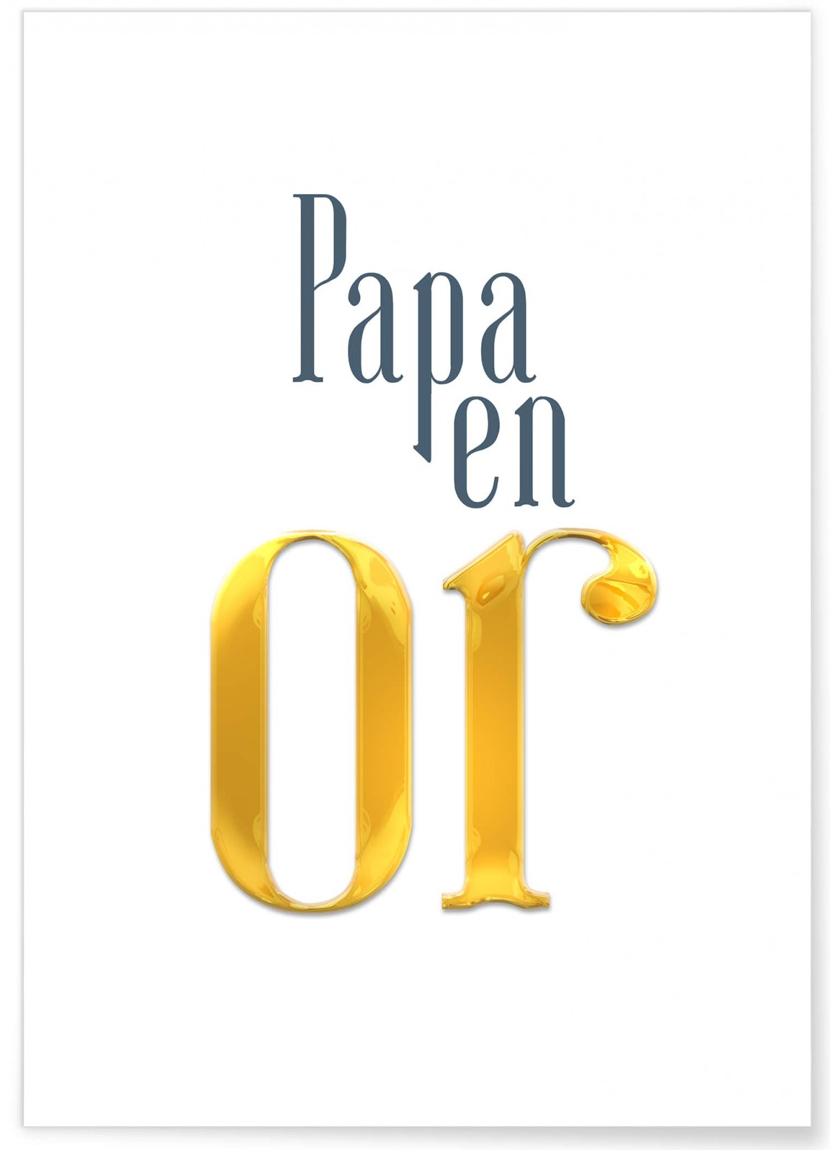 Affiche 'Papa en or', L'AFFICHERIE