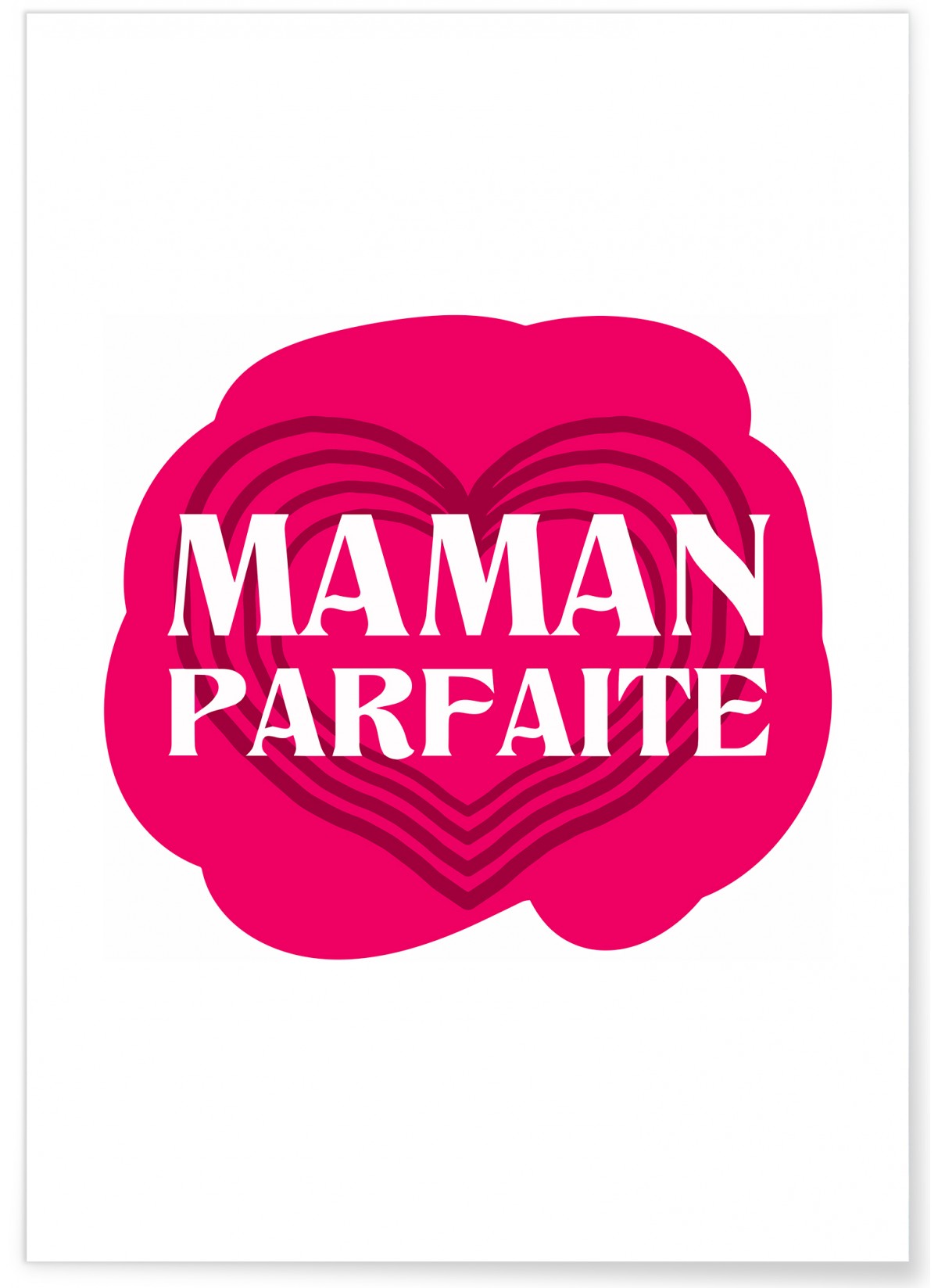 Affiche Maman Parfaite, L'AFFICHERIE