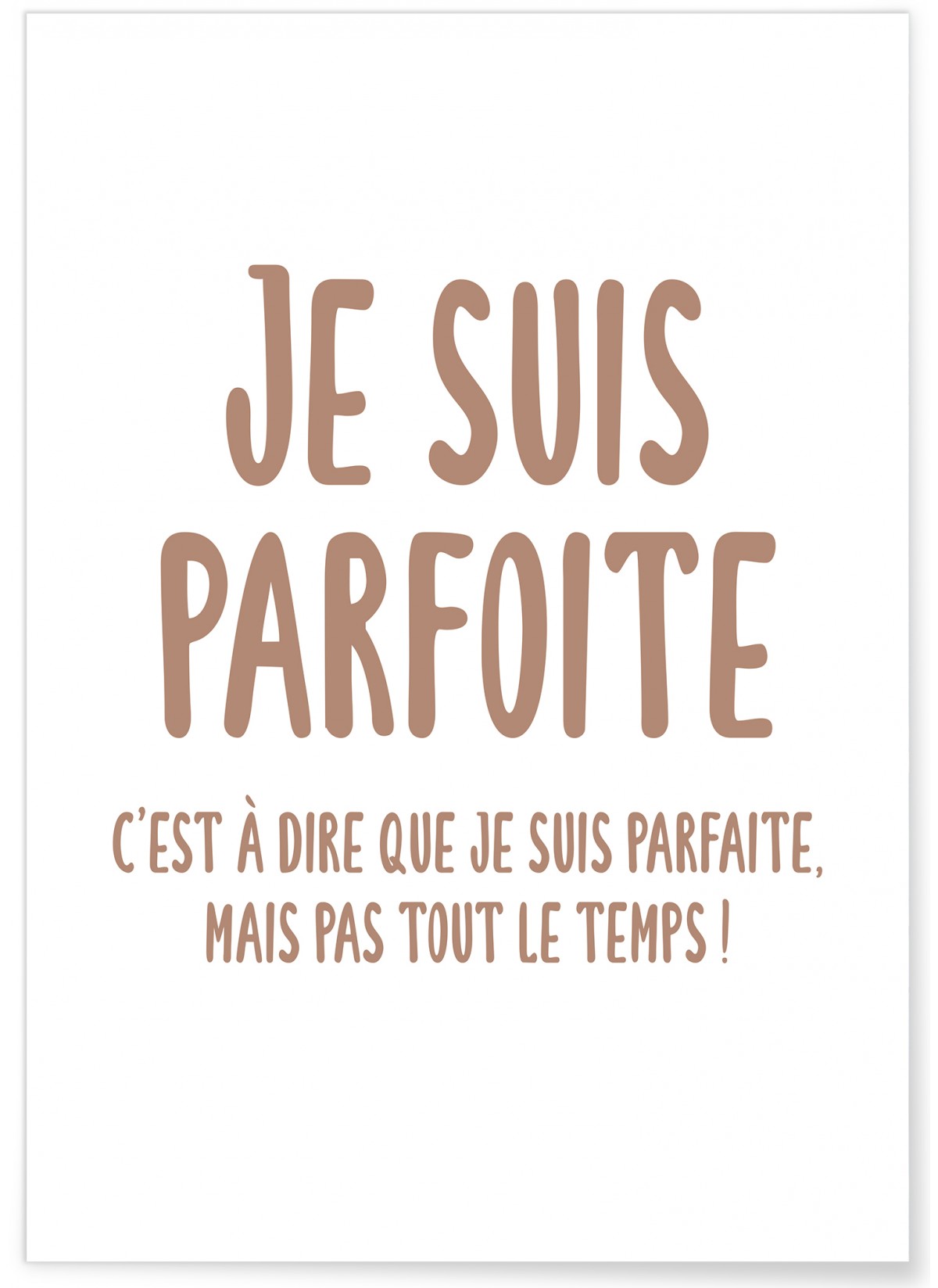 Affiche 'Je suis parfoite...', L'AFFICHERIE