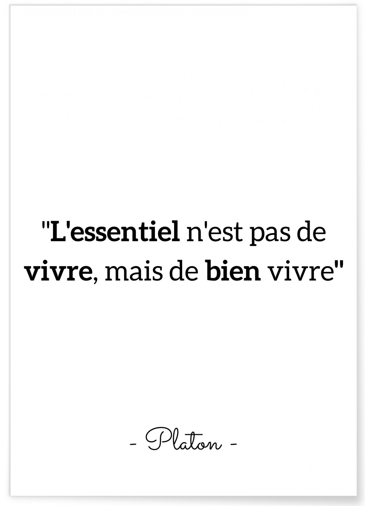 Affiche Platon : 'L'essentiel n'est pas de vivre', L'AFFICHERIE