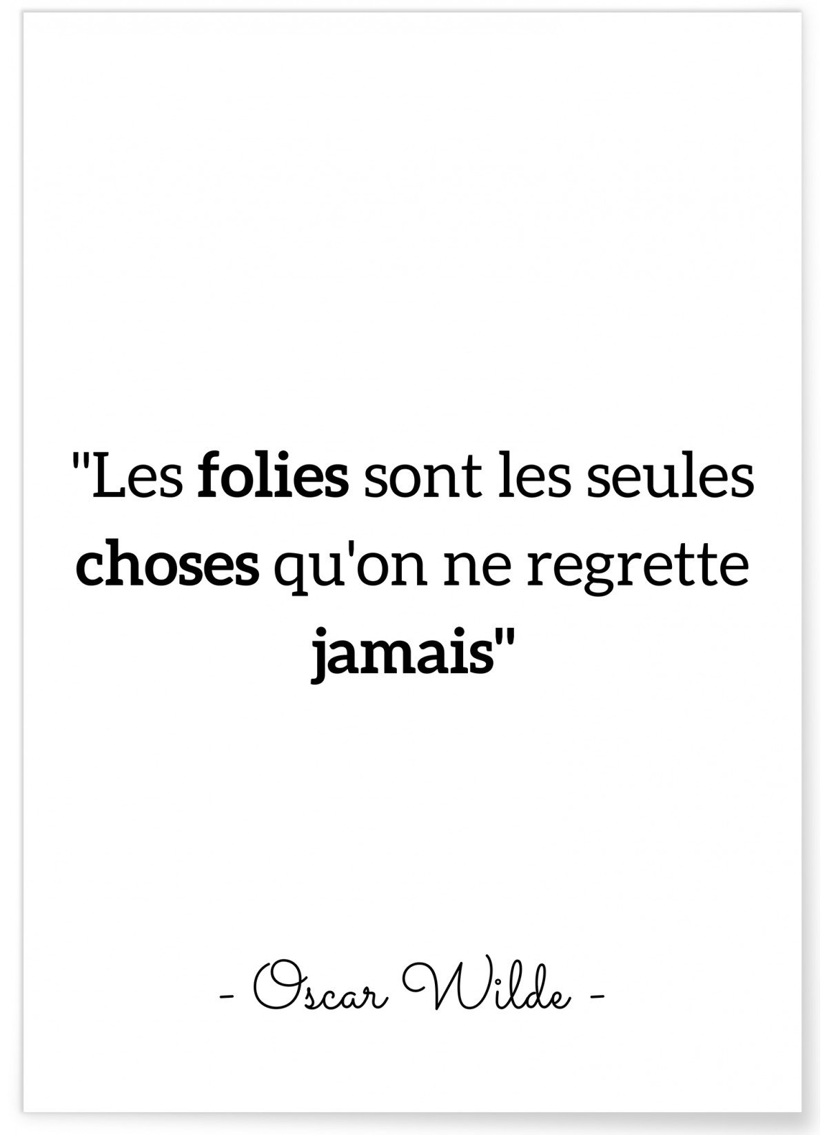 Affiche Oscar Wilde 'Les folies...', L'AFFICHERIE