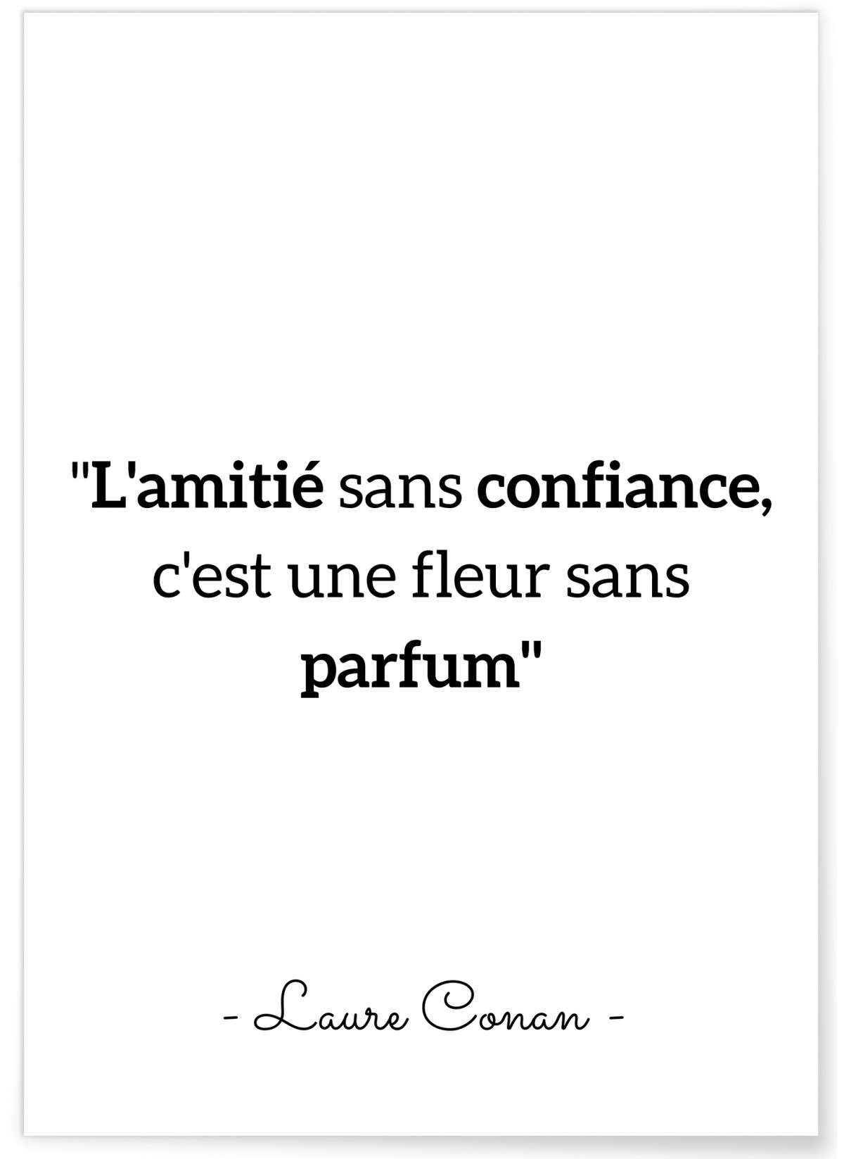Affiche Laure Conan : 'L'amitié sans confiance...', L'AFFICHERIE