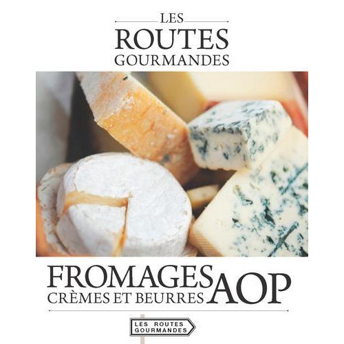 Fromages Crèmes Et Beurres Aop Collectif Auteurs La Redoute 